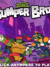 Rise of the Teenage Mutant Ninja Turtles: Bumper Bros