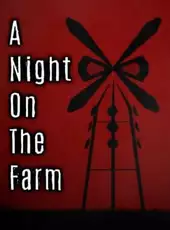 A Night On The Farm