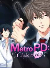 Metro PD: Close to You