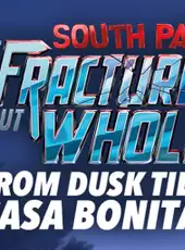 South Park: The Fractured But Whole - From Dusk Till Casa Bonita