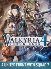 Valkyria Chronicles 4: A United Front with Squad 7