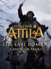 Total War: Attila - The Last Roman Campaign Pack