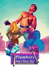 Plumbers Don't Wear Ties: Definitive Edition