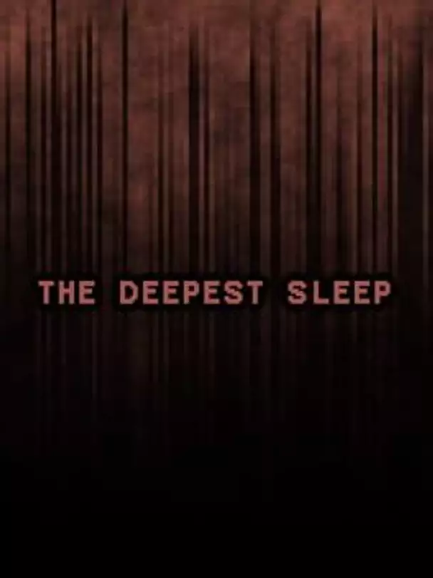 The Deepest Sleep