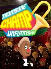 Trombone Champ: Unflattened!