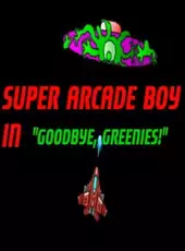 Super Arcade Boy in Goodbye Greenies