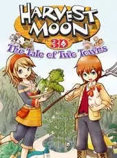 Harvest Moon: The Tale of Two Towns