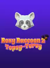 Roxy Raccoon 2: Topsy-Turvy