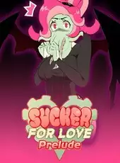 Sucker for Love: Prelude