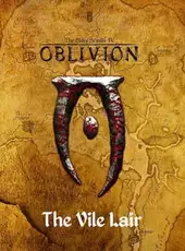 The Elder Scrolls IV: Oblivion - The Vile Lair