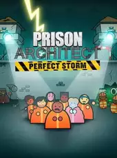 Prison Architect: Perfect Storm