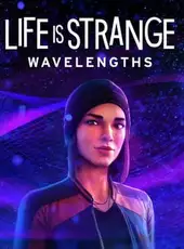 Life is Strange: Wavelengths