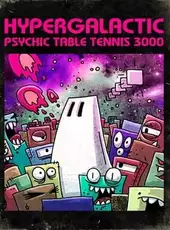 Hypergalactic Psychic Table Tennis 3000