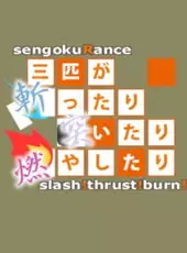 Sengoku Rance: Sanbiki ga Kittari Tsuitari Moyashitari - Slash! Thrust! Burn!