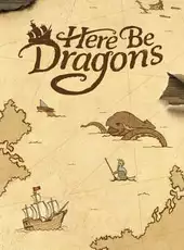 Here Be Dragons