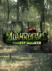 Mushrooms: Forest Walker