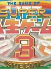 The Game of Life: Super Jinsei Game 3