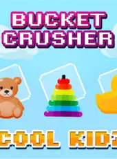 Bucket Crusher: Cool Kidz