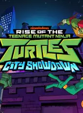 Rise of the Teenage Mutant Ninja Turtles: City Showdown