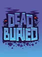 Dead and Buried