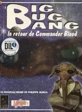 Big Bug Bang: Le Retour de Commander Blood