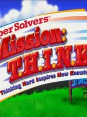 Super Solvers Mission: T.H.I.N.K.