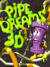 Pipe Dreams 3D