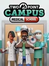 Two Point Campus: Medical School