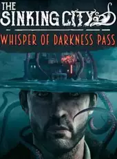 The Sinking City: Whisper of Darkness Pass