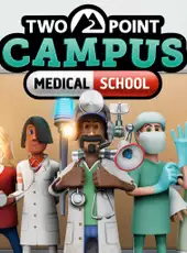 Two Point Campus: Medical School