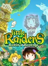 Little Raiders: Robin's Revenge