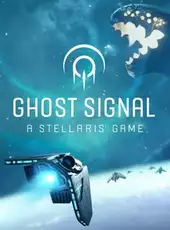 Ghost Signal: A Stellaris Game