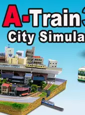 A-Train 3D: City Simulator