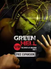 Green Hell VR: The Spirits of Amazonia Part 1