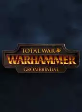 Total War: Warhammer - Grombrindal the White Dwarf