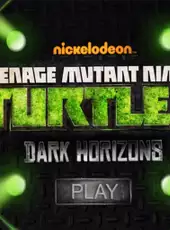 Teenage Mutant Ninja Turtles: Dark Horizons