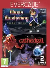 Alwa's Awakening & Cathedral