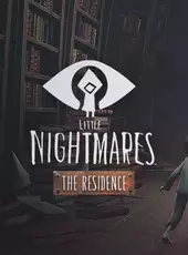 Little Nightmares: The Residence