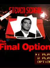 Steven Seagal Is The Final Option