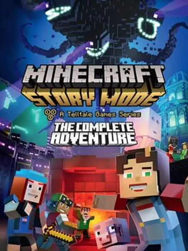 Minecraft: Story Mode - The Complete Adventure