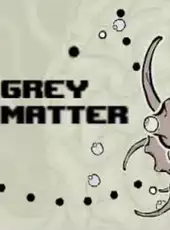 Grey Matter