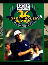 Golf Magazine Presents 36 Great Holes Starring Fred Couples