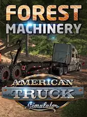 American Truck Simulator: Forest Machinery