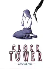 Clock Tower: The First Fear