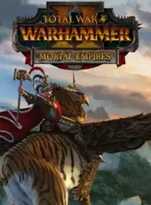 Total War: Warhammer II - Mortal Empires