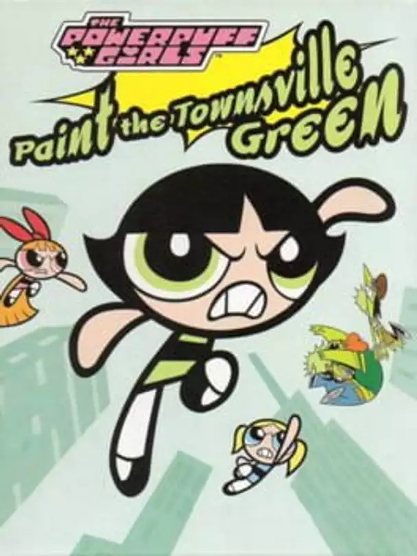 Powerpuff Girls: Paint the Townsville Green