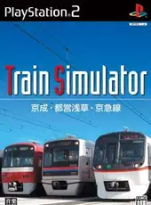 Train Simulator: Keisei, Toei Asakusa, Keikyu Lines