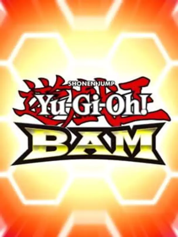 Yu-Gi-Oh! BAM