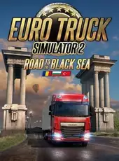 Euro Truck Simulator 2: Road to the Black Sea