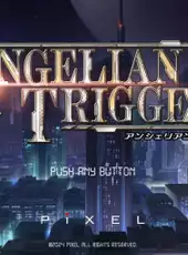 Angelian Trigger